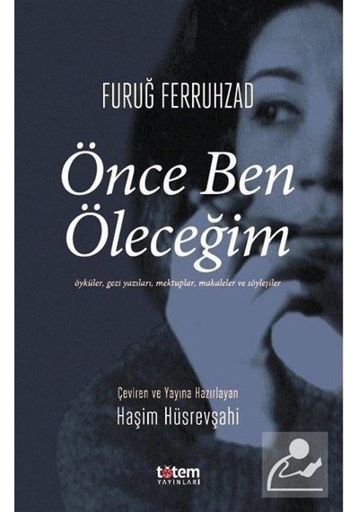 Önce Ben Öleceğim - Furuğ Ferruhzad