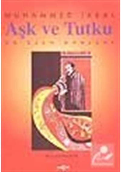 Aşk ve TutkuOn Uzun Manzume- Akçağ Yayınları