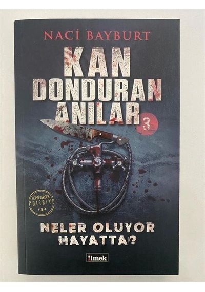 Kan Donduran Anılar 3 / Neler Oluyor Hayatta / Naci Bayburt