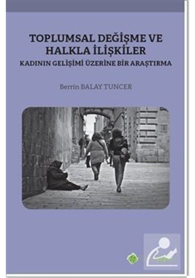 Toplumsal Değişme ve Halkla İlişkiler Kadının Gelişimi Üzerine...