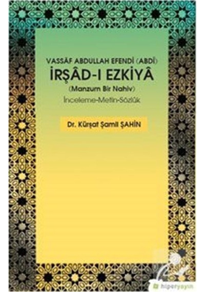 Vassaf Abdullah Efendi-İrşad-ı Ezkiya İnceleme-Metin-Sözlük - Kürşat Şamil Şahin - Hiperlink