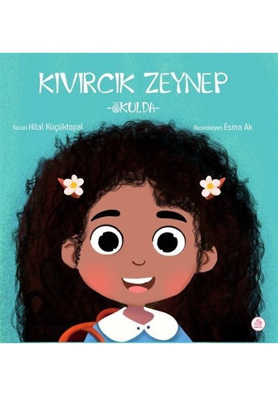 Kıvırcık Zeynep Okulda / Hilal Küçüktopal