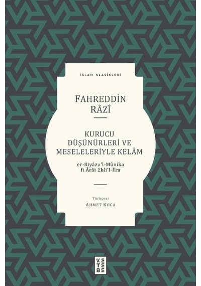 Kurucu Düşünürleri ve Meseleleriyle Kelam - Fahreddin Razi - Ketebe