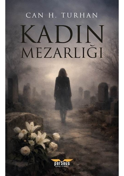 Kadın Mezarlığı / Can H. Turhan
