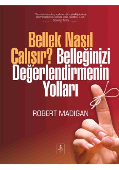 Bellek Nasıl Çalışır? Belleğinizi Değerlendirmenin Yolları - Robert Madigan - Nobel Yaşam