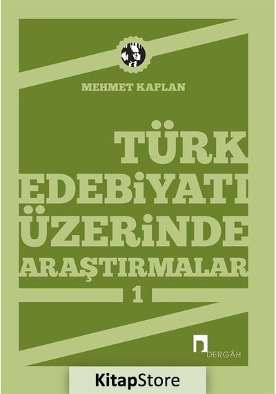Türk Edebiyatı Üzerinde Araştırmalar-1 / Mehmet Kaplan