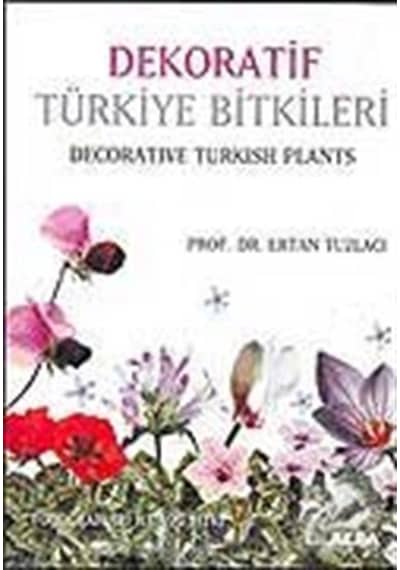 Dekoratif Türkiye Bitkileri - Ertan Tuzlacı - Alfa Yayıncılık