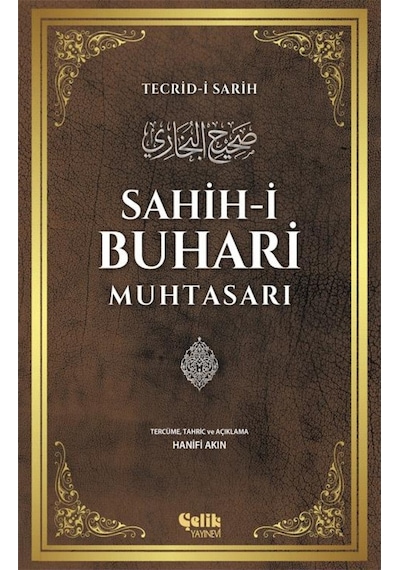 Sahih-i Buhari Muhtasarı - Tecrid-i Sarih - Çelik Yayınevi
