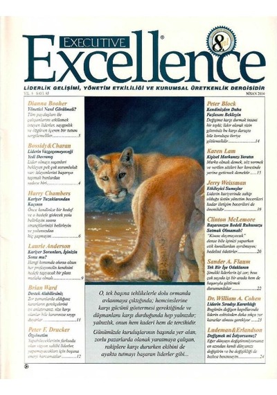 Executive Excellence - Liderlik Gelişimi Yönetim Etkililiği Ve Kurumsal Üretkenlik Dergisi Nisan 2004 Yıl 8: Sayı 85 Retro Eski Basım Koleksiyon