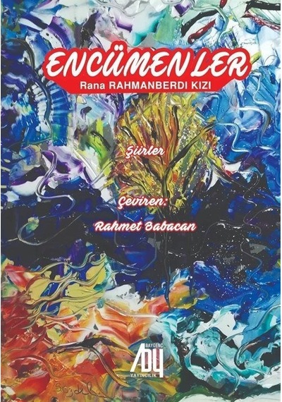 Encümeler -  Şiirler - Rana Rahmanberdi Kızı - Baygenç Yayıncılık