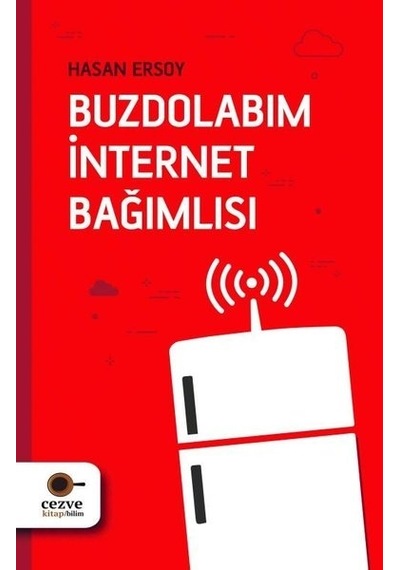 Buzdolabım İnternet Bağımlısı/cezve Kitap
