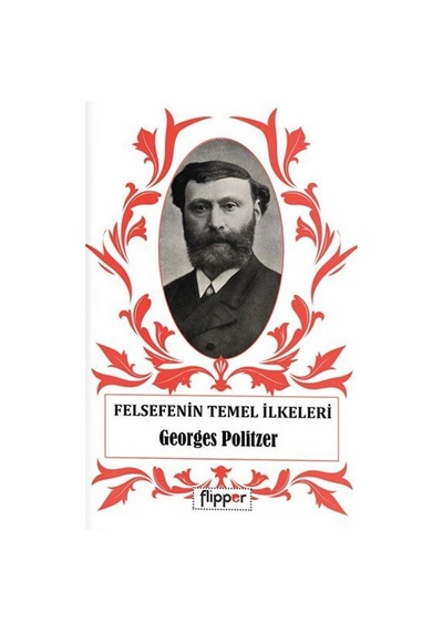 Felsefenin Temel İlkeleri - Georges Politzer - Flipper Yayıncılık