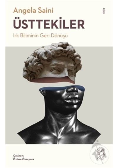 Üsttekiler - Irk Biliminin Geri Dönüşü