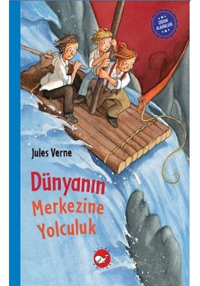 Çocuk Klasikleri: Dünyanın Merkezine Yolculuk Ciltli