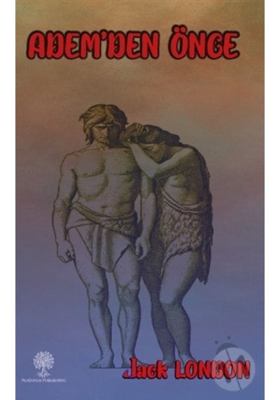 Adem'den Önce - Jack London - Platanus Publishing