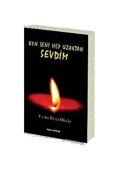 Ben Seni Hep Uzaktan Sevdim - Yunus Emre Öksüz - Sokak Kitapları Yayınları