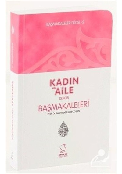 Kadın ve Aile / Başmakaleler 2 cep Boy / Prof. Dr. Mahmud Es .