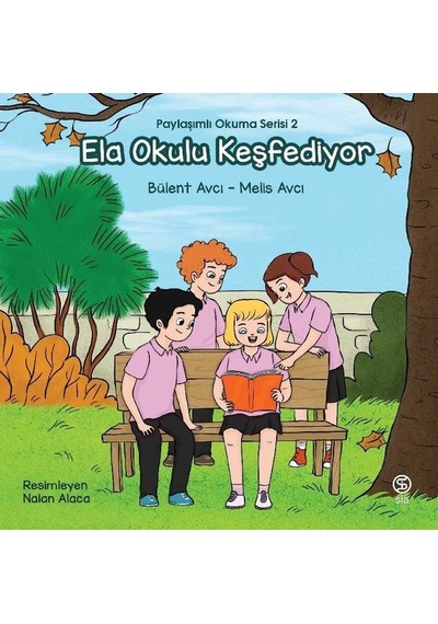 Ela Okulu Keşfediyor - Paylaşımlı Okuma Serisi 2 - Bülent Avcı - Sia