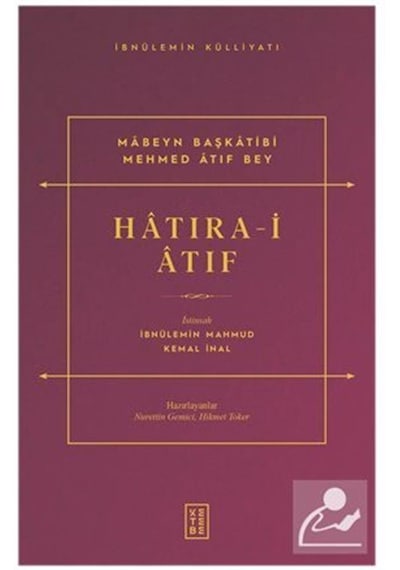 Hatıra-i Atıf - İbnülemin Mahmut Kemal İnal - Ketebe