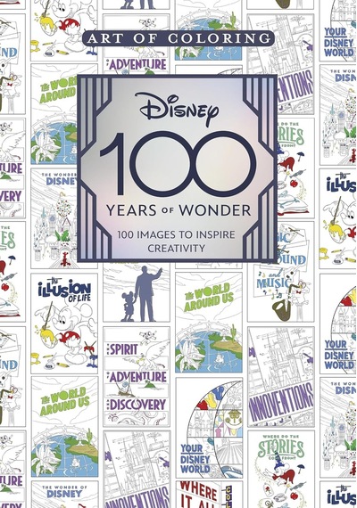 Art Of Coloring: Disney 100 Years Of Wonder: 100 Images To Inspire Creativity