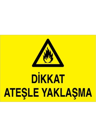 Dikkat Ateşle Yaklaşma Uyarı Tabelası - 50x70 Alüminyum Kompozit Panel - Aa16