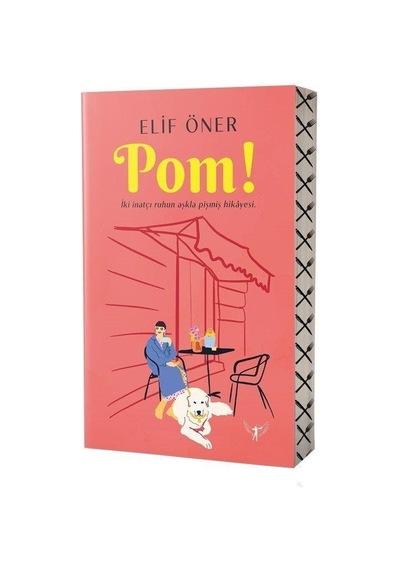 Pom! İki İnatçı Ruhun Aşkla Pişmiş Hikayesi - Elif Öner - Artemis Yayınları