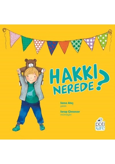 Hakkı Nerede? - Sema Ateş - Pötikare Yayınları