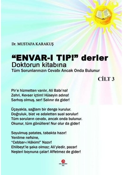 Envar -ı Tıp Derler Doktorun Kitabına Tüm Sorunlarınızın Cevabı Ancak Onda Bulunur  - Cilt 3  - Mustafa Karakuş  - Can Yayınları (Ali Adil Atalay)