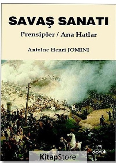 Savaş Sanatı Prensipler - Ana Hatlar - Antoine Henri Jomini - Doruk Yayınları