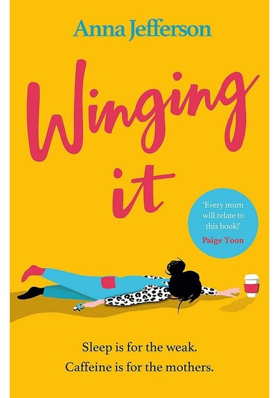 Winging It: The Hilarious And Relatable Read For All Mums
