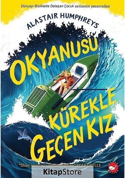 Okyanusu Kürekle Geçen Kız - Alastair Humphreys - Beyaz Balina Yayınları