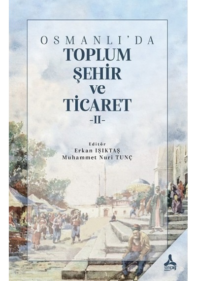 Osmanlı'da Toplum,şehir Ve Ticaret Iı