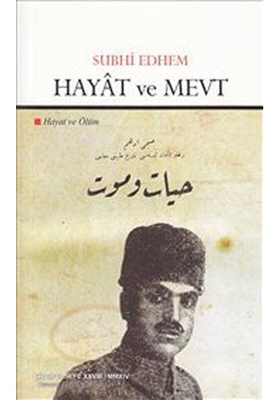 Hayat ve Mevt - Hayat ve Ölüm - Subhi Edhem - Çizgi Kitabevi