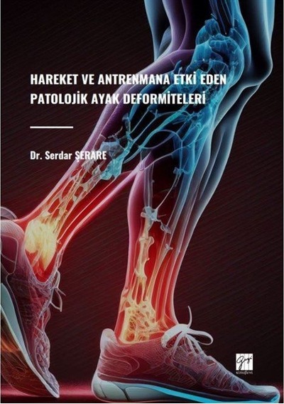 Hareket Ve Antrenmana Etki Eden Patolojik Ayak Deformiteleri /...