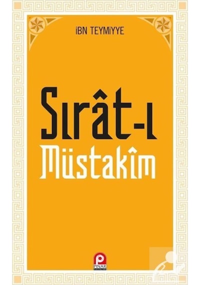 Sırat-ı Müstakim - İbni Teymiyye - Pınar Yayıncılık