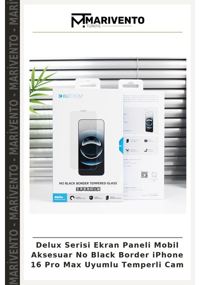 Delux Serisi Ekran Paneli Mobil Aksesuar No Black Border İphone 16 Pro Max Uyumlu Temperli Cam