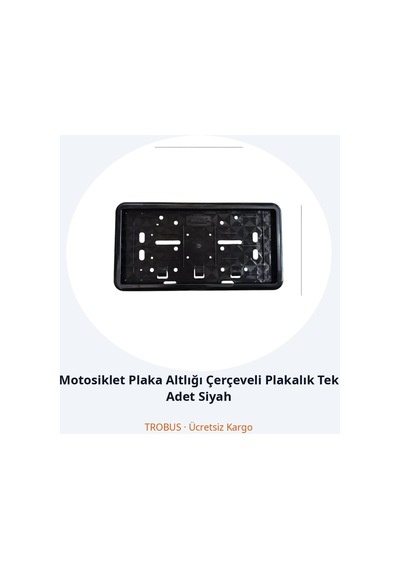 Trobus Motosiklet Plaka Altlığı Çerçeveli Plakalık Tek Adet Siyah