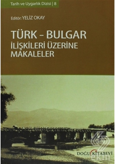Türk Bulgar Ilişkileri Üzerine Makaleler/Kolektif