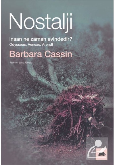 Nostalji: İnsan Ne Zaman Evindedir? - Barbara CassinKitap