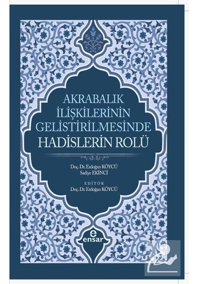 Akrabalık İlişkilerinin Geliştirilmesinde Hadislerin Rolü / Dr...