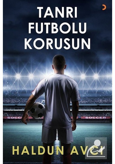 Tanrı Futbolu Korusun - Haldun Avcı - Cinius