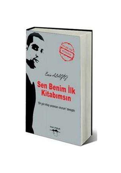 Sen Benim İlk Kitabımsın Bir Gün Kitap Yazarsan Okurum Demiştin