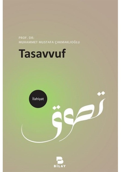 Tasavvuf - Muhammet Mustafa Çakmaklıoğlu - Bilay