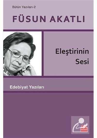 Eleştirinin Sesi / Füsun Akatlı