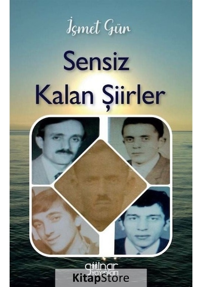 Sensiz Kalan Şiirler - İsmet Gür - Gülnar Yayınları