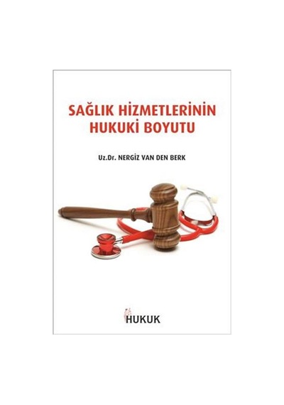 Sağlık Hizmetlerinin Hukuki Boyutu