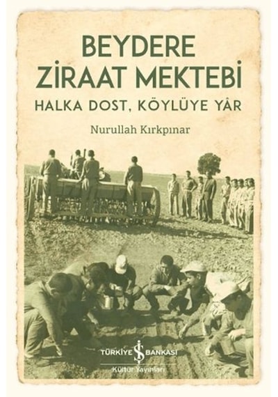Beydere Ziraat Mektebi - Halka Dost, Köylüye Dair - Qhdh-897103
