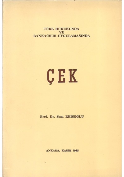 Türk Hukukunda ve Bankacılık Uygulamasında Çek