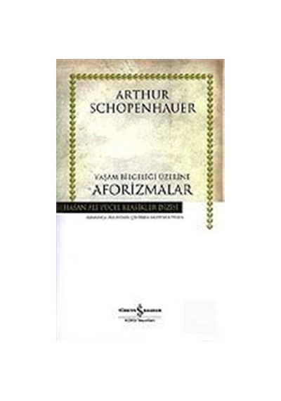 Yaşam Bilgeliği Üzerine Aforizmalar (Ciltsiz) / Arthur Schopen... 9789754587005