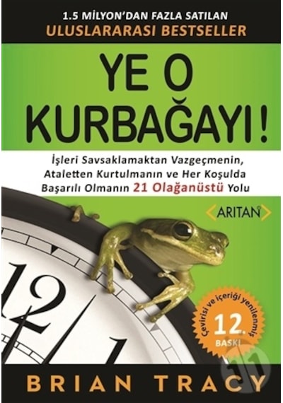 Ye O Kurbağayı! - Brian Tracy